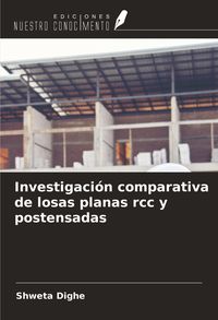 Produktbild: Investigaci&oacute;n comparativa de losas planas rcc y postensadas