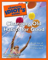 Produktbild: The Complete Idiot's Guide to Changing Old Habits for Good