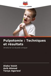 Produktbild: Pulpotomie : Techniques et r&eacute;sultats