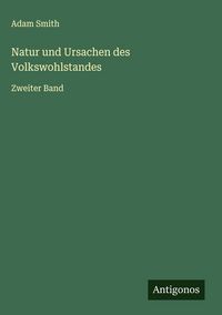 Produktbild: Natur und Ursachen des Volkswohlstandes
