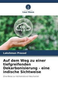 Produktbild: Auf dem Weg zu einer tiefgreifenden Dekarbonisierung - eine indische Sichtweise