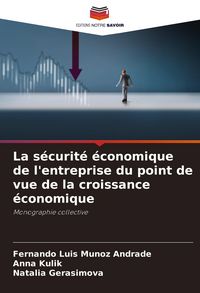 Produktbild: La s&eacute;curit&eacute; &eacute;conomique de l'entreprise du point de vue de la croissance &eacute;conomique