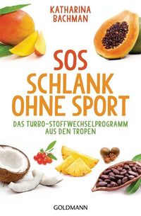 Bild vom Artikel SOS Schlank ohne Sport - vom Autor Katharina Bachman