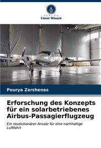 Produktbild: Erforschung des Konzepts f&uuml;r ein solarbetriebenes Airbus-Passagierflugzeug