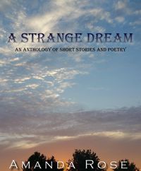Produktbild: A Strange Dream: An Anthology of Short Stories and Poetry