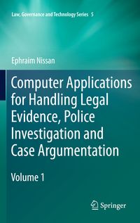 Produktbild: Computer Applications for Handling Legal Evidence, Police Investigation and Case Argumentation