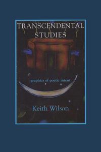 Produktbild: Transcendental Studies: Graphics of Poetic Intent