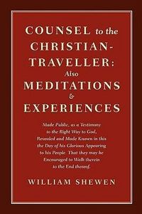 Produktbild: Counsel to the Christian-Traveller: also Meditations & Experiences