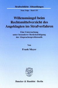 Produktbild: Willensm&auml;ngel beim Rechtsmittelverzicht des Angeklagten im Strafverfahren.