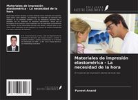 Produktbild: Materiales de impresi&oacute;n elastom&eacute;rica - La necesidad de la hora