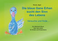 Produktbild: Die blaue Gans Erhan sucht den Sinn des Lebens