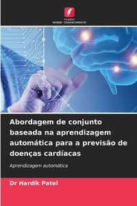 Produktbild: Abordagem de conjunto baseada na aprendizagem autom&aacute;tica para a previs&atilde;o de doen&ccedil;as card&iacute;acas