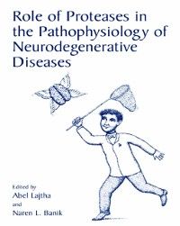 Produktbild: Role of Proteases in the Pathophysiology of Neurodegenerative Diseases