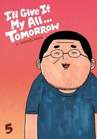 Produktbild: I'll Give It My All... Tomorrow, Volume 5