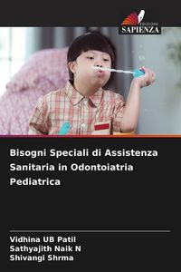 Produktbild: Bisogni Speciali di Assistenza Sanitaria in Odontoiatria Pediatrica