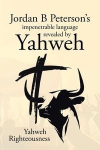 Produktbild: Jordan B Peterson's impenetrable language revealed by Yahweh