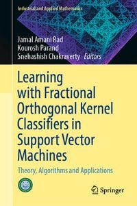 Produktbild: Learning with Fractional Orthogonal Kernel Classifiers in Support Vector Machines