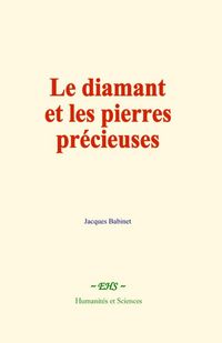 Produktbild: Le diamant et les pierres pr&eacute;cieuses