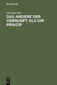 Produktbild: Das Andere der Vernunft als ihr Prinzip