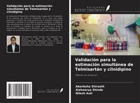 Produktbild: Validaci&oacute;n para la estimaci&oacute;n simult&aacute;nea de Telmisart&aacute;n y cilnidipino