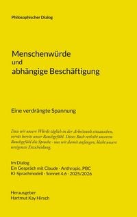 Produktbild: Menschenw&uuml;rde und abh&auml;ngige Besch&auml;ftigung