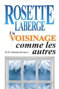 Produktbild: Un voisinage comme les autres 04 : Un hiver fievreux