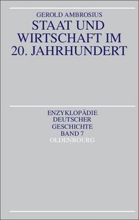 Produktbild: Staat und Wirtschaft im 20. Jahrhundert