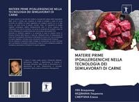 Produktbild: Materie Prime Ipoallergeniche Nella Tecnologia Dei Semilavorati Di Carne