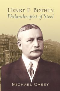 Produktbild: Henry E. Bothin, Philanthropist of Steel