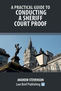 Produktbild: A Practical Guide to Conducting a Sheriff Court Proof