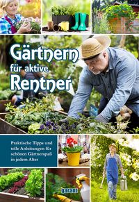 Bild vom Artikel Gärtnern für aktive Rentner vom Autor 