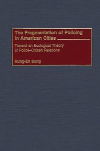 Produktbild: The Fragmentation of Policing in American Cities