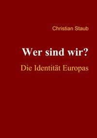 Produktbild: Wer sind wir? Die Identit&auml;t Europas