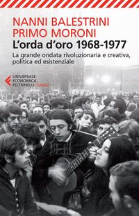 Produktbild: L' orda d'oro. 1968-1977: la grande ondata rivoluzionaria e creativa, politica ed esistenziale