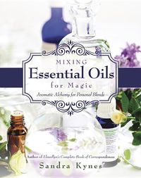 Bild vom Artikel Mixing Essential Oils for Magic vom Autor Sandra Kynes