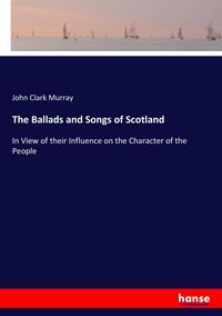 Produktbild: The Ballads and Songs of Scotland