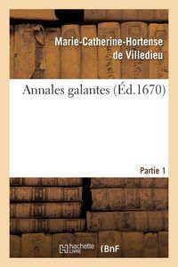 Produktbild: Annales Galantes. Partie 1, Tome 1