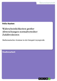 Produktbild: Wahrscheinlichkeiten gro&szlig;er Abweichungen normalverteilter Zufallsvektoren