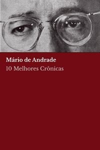 Produktbild: 10 melhores cr&ocirc;nicas - M&aacute;rio de Andrade