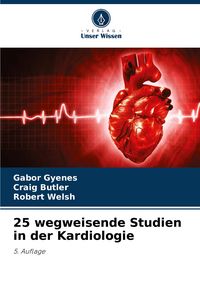 Produktbild: 25 wegweisende Studien in der Kardiologie
