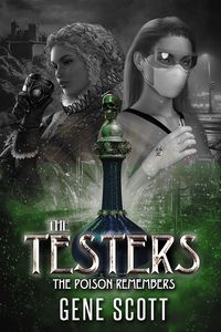 Produktbild: The Testers: The Poison Remembers (Dark Hollow Series, #1)