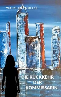 Produktbild: Die R&uuml;ckkehr der Kommissarin