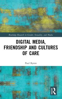 Produktbild: Digital Media, Friendship and Cultures of Care