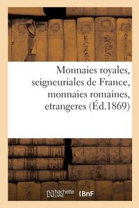Produktbild: Monnaies royales, seigneuriales de France, monnaies romaines, etrangeres
