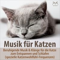Produktbild: Musik f&uuml;r Katzen - Beruhigende Musik & Kl&auml;nge f&uuml;r die Katze zum Entspannen und Schlafen