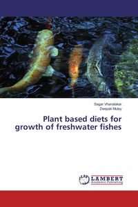 Produktbild: Plant based diets for growth of freshwater fishes