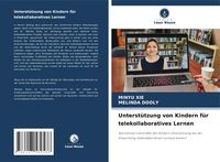 Produktbild: Unterst&uuml;tzung von Kindern f&uuml;r telekollaboratives Lernen