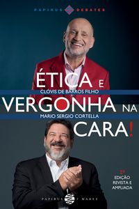 Produktbild: &Eacute;tica e vergonha na cara! - 2&ordf; EDI&Ccedil;&Atilde;O REVISTA E AMPLIADA