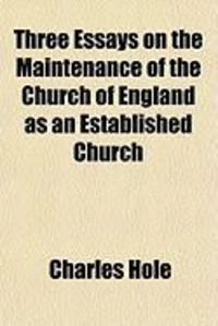 Produktbild: Three Essays on the Maintenance of the Church of England as an Established Church