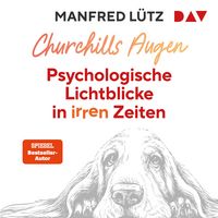 Produktbild: Churchills Augen. Psychologische Lichtblicke in irren Zeiten